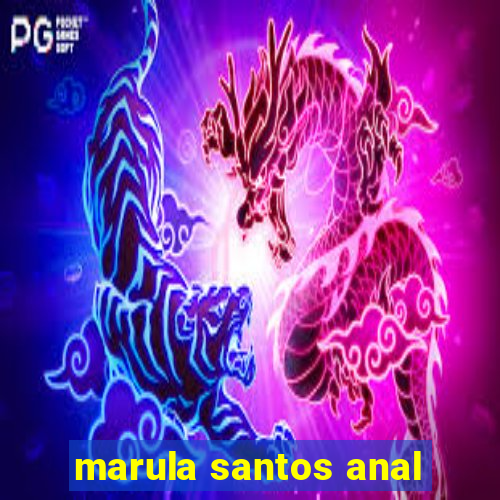 marula santos anal